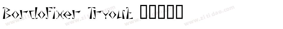 Bordofixer Tryout字体转换